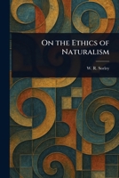 On the Ethics of Naturalism 1023337770 Book Cover