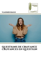 Questions de Croyance Croyances En Question (French Edition) 6207815963 Book Cover