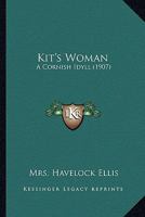 Kit's Woman a Cornish Idyll 0548906742 Book Cover