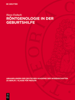 Röntgenologie in Der Geburtshilfe: (Pathologisch-Anatomisches Zum Engen Becken) 3112734025 Book Cover