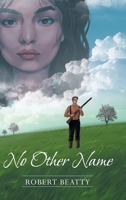 No Other Name 1728343097 Book Cover