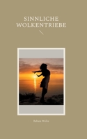 Sinnliche Wolkentriebe 3754341324 Book Cover