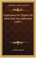 Explication de l'Ep�tre aux Eph�siens 0270300724 Book Cover