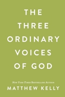 The Three Ordinary Voices of God 1635825598 Book Cover