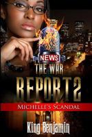 The War Report 2: Michelle's Scandal 1511418699 Book Cover