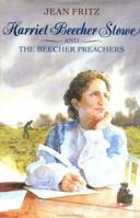 Harriet Beecher Stowe and the Beecher Preachers (Unforgettable Americans)