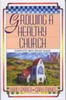 Growing A Healthy Church: The Sonlife Strategy 0802432301 Book Cover
