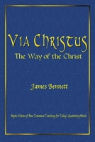 Via Christus: The Way of the Christ 1716051754 Book Cover