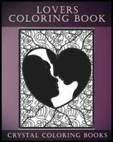 Lovers Coloring Book For Adults: Coloring Book for Adults Containing 30 Hand Drawn, Doodle and Folk Art Paisley, Henna and Zentangle Style Coloring Pages 1548986321 Book Cover