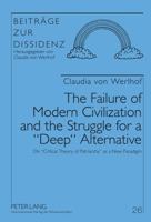 The Failure of Modern Civilization and the Struggle for a Deep Alternative: On Critical Theory of Patriarchy as a New Paradigm 3631615523 Book Cover