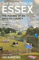 The Invention of Essex: The Making of an English County 1788166779 Book Cover