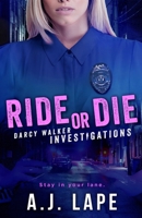 Ride or Die B08NWTGZH6 Book Cover