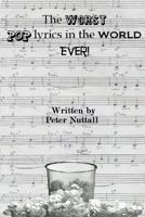 The Worst Pop Lyrics in the World Ever 1530279186 Book Cover