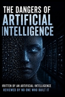 The Dangers of Artificial Intelligence B0H6YH9XKZ Book Cover