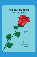 Dreams Happen - by his side B0DQR1PGB3 Book Cover