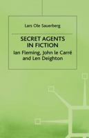 Secret Agents in Fiction (Studies in Twentieth-century Literature) 0333368614 Book Cover