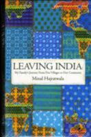 Leaving India: My Family's Journey from Five Villages to Five Continents