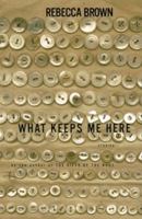 What Keeps Me Here: A Book of Stories 0060174404 Book Cover