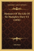 Memoirs Of The Life Of Sir Humphry Davy V2 1120643619 Book Cover