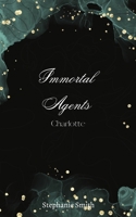 Immortal Agents: Charlotte B0DXQ9KKRH Book Cover
