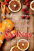 Mrs Pinchpenny's Guide to Surviving the Holidays on a Budget 1484024958 Book Cover