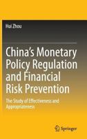 China S Monetary Policy Regulation and Financial Risk Prevention: The Study of Effectiveness and Appropriateness 366244092X Book Cover