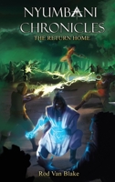 Nyumbani Chronicles: the Return Home 1734589086 Book Cover