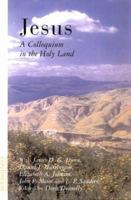 Jesus: A Colloquium in the Holy Land (Biblical Studies) 0826413072 Book Cover