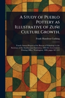 A Study of Pueblo Pottery as Illustrative of Zuñi Culture Growth. 1023146657 Book Cover