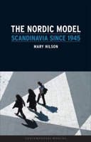 The Nordic Model: Scandinavia Since 1945 1861893663 Book Cover