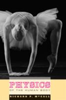 Physics of the Human Body 0801894557 Book Cover