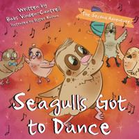 Seagull's Got to Dance 180313724X Book Cover