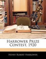 Harrower Prize Contest, 1920 1357303084 Book Cover
