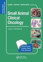 Small Animal Clinical Oncology: Self-Assessment Color Review 1482225395 Book Cover