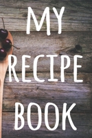 My Recipe Book: The perfect gift for the cook chef in your life - 119 page custom journal! 1674876289 Book Cover