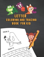 Letter Tracing And Coloring Book: Beautiful Letter Tracing And Coloring Books Like Kids Coloring Activity Books For Books For Kids Ages 2 And Up Perfect For Develop Their Imagination B08KFWM8VV Book Cover