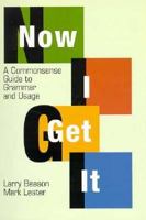 Now I Get It: A Commonsense Guide to Grammar and Usage 0312133596 Book Cover