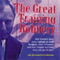 The Great Training Robbery 1870471881 Book Cover