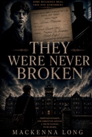 They Were Never Broken B0H8G5X37D Book Cover
