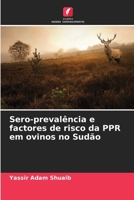Sero-prevalência e factores de risco da PPR em ovinos no Sudão (Portuguese Edition) 6208126983 Book Cover