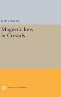 Magnetic Ions in Crystals 069163680X Book Cover