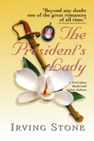The President's Lady: A Novel about Rachel and Andrew Jackson 1558534318 Book Cover