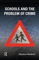 Schools and the Problem of Crime 1138861499 Book Cover