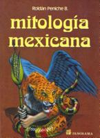 Mitologia Mexicana/Mexican Mithology 968380182X Book Cover