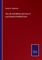 The Life and Military Services of Lieut-General Winfield Scott 3375055560 Book Cover