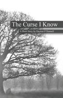 The Curse I Know 1730902502 Book Cover