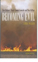 Becoming Evil: How Ordinary People Commit Genocide and Mass Killing 0195314565 Book Cover