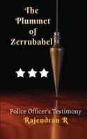 The Plummet of Zerrubabel: Police Officer's Testimony 1685540341 Book Cover