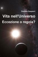 Vita nell'universo: Eccezione o regola? 1484988744 Book Cover