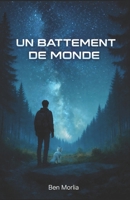 UN BATTEMENT DE MONDE (French Edition) B0GRW9ZG2X Book Cover